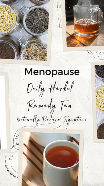 MENOPAUSE Herbal Tea Remedy - Made with Dong Quai, Black Cohosh Root, Chasteberry and 14 Effective Medicinal Plants